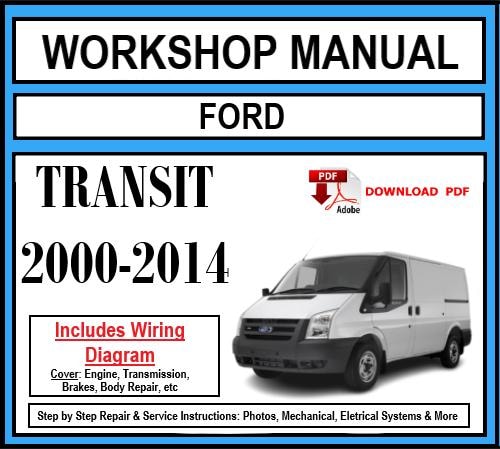 Ford Transit (2000-2014) Workshop Manual