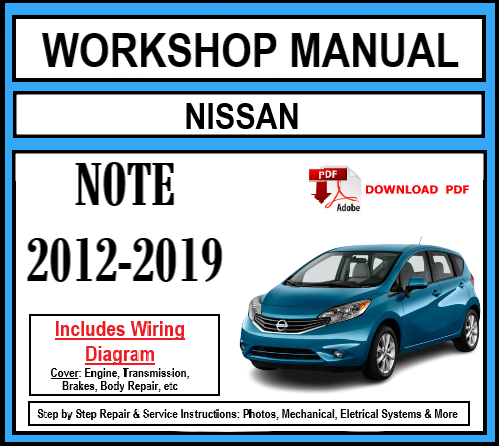 Nissan Note (2012-2019) Workshop Manual