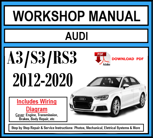 Workshop Manual [Audi A3/S3/RS3] (8V) 2012-2020