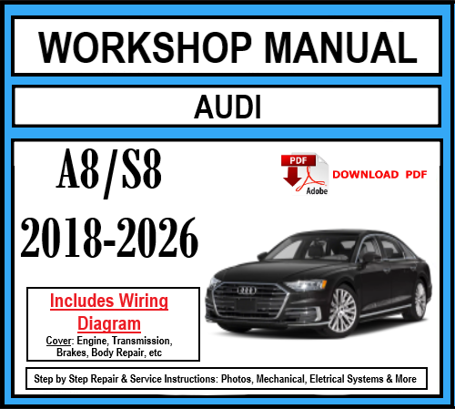 Workshop Manual [Audi A8/S8] (D5) 2018-2026