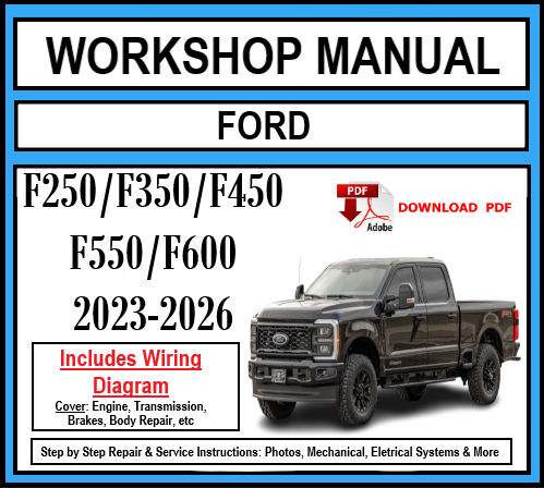 Workshop Manual [Ford SuperDuty] (F250/F350/F450/F550/F600) 2023-2026