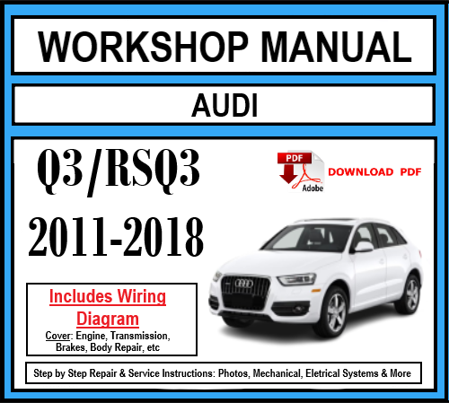 Workshop Manual [Audi Q3/RSQ3] 2011-2018