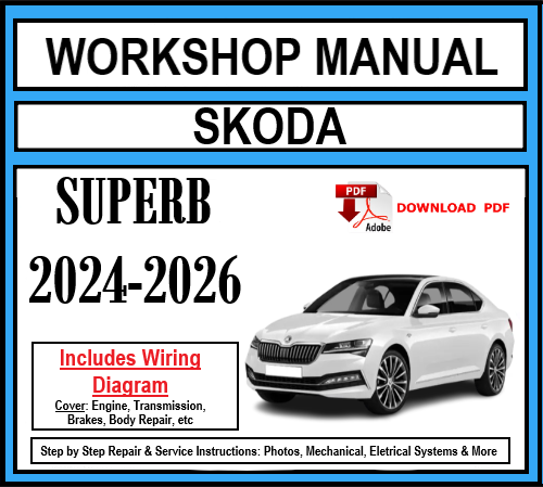 Workshop Manual [Skoda Superb] 2024-2026