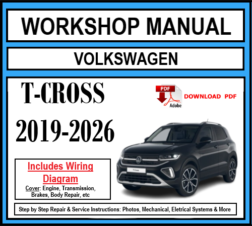 Workshop Manual [VW T-Cross] 2019-2026