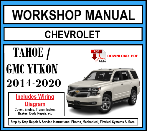 Workshop Manual [Chevrolet Tahoe / GMC Yukon] 2014-2020