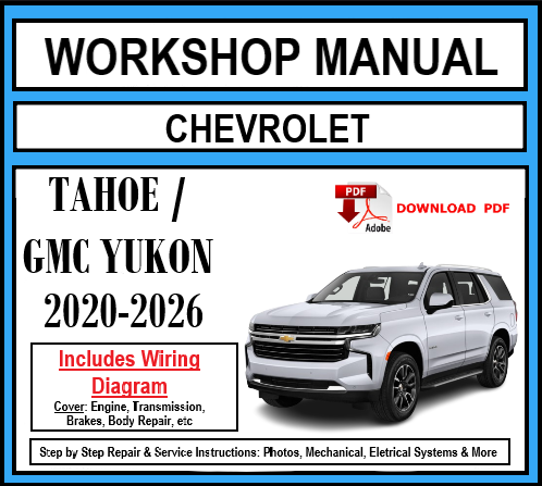Workshop Manual [Chevrolet Tahoe / GMC Yukon] 2020-2026