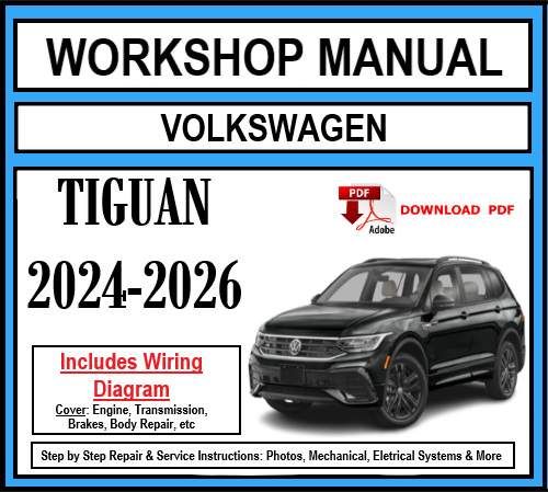 Workshop Manual [VW Tiguan] 2024-2026