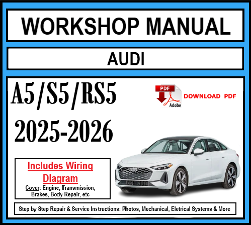 Workshop Manual [Audi A5/S5/RS5] 2025-2026