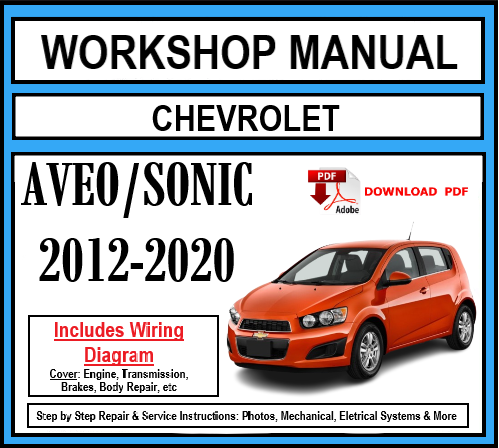 Workshop Manual [Chevrolet Aveo/Sonic] 2012-2020