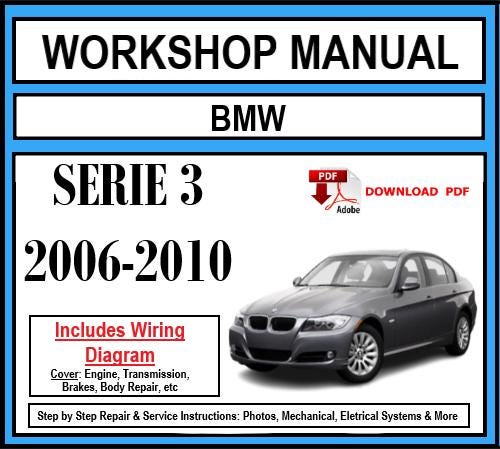 Workshop Manual [BMW 3 Series (325i, 325xi, 328i, 328xi, 330i, 330xi, 335i, 335xi) ] 2006-2010