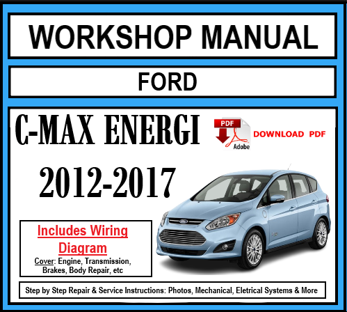 Workshop Manual [Ford C-Max Energi] 2012-2017