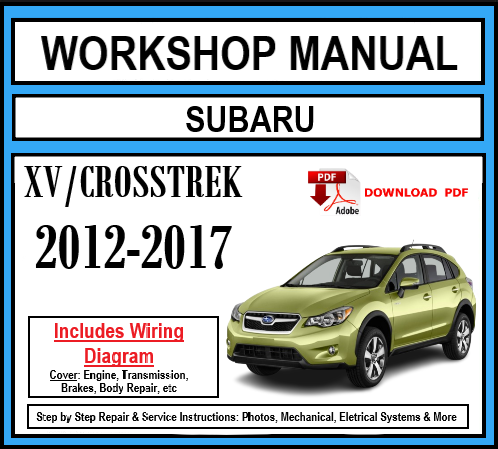 Workshop Manual [Subaru XV/Crosstrek] 2012-2017