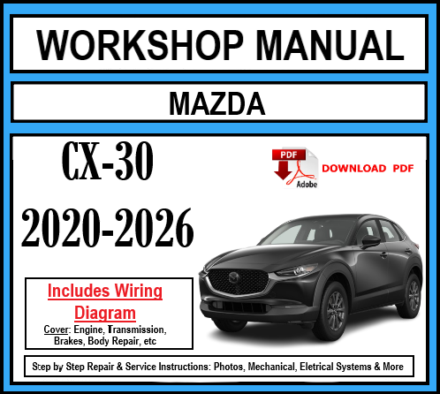 Workshop Manual [Mazda CX-30] 2020-2026