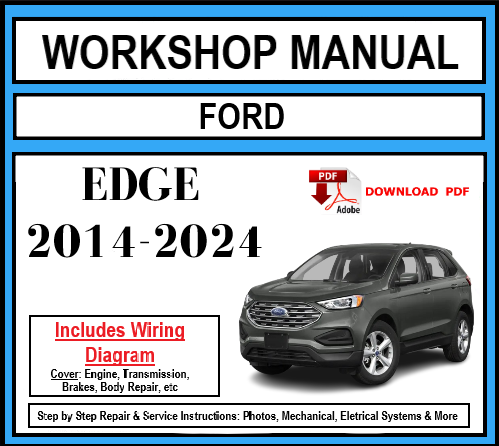 Workshop Manual [Ford Edge] 2014-2024