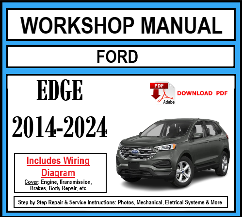 Workshop Manual [Ford Edge] 2014-2024
