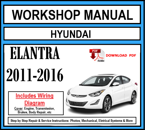 Workshop Manual [Hyundai Elantra] 2011-2016