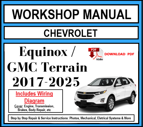 Workshop Manual [Chevrolet Equinox / GMC Terrain] 2017-2025