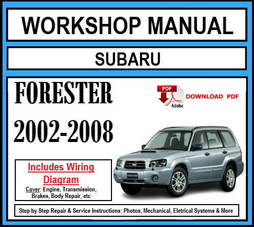 Workshop Manual [Subaru Forester] 2002-2008
