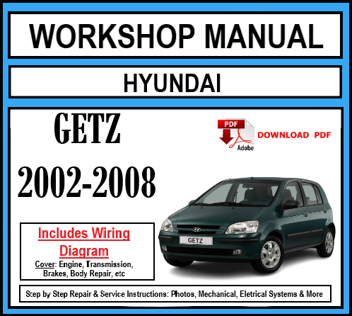 Workshop Manual [Hyundai Getz] 2002-2008