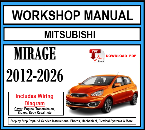 Workshop Manual [Mitsubishi Mirage] 2012-2026