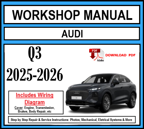 Workshop Manual [Audi Q3] 2025-2026