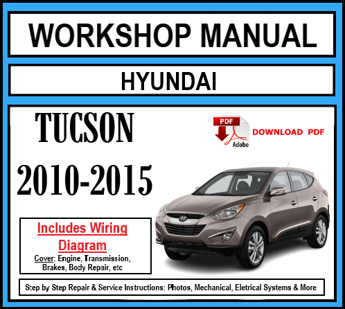 Workshop Manual [Hyundai Tucson] 2010-2015